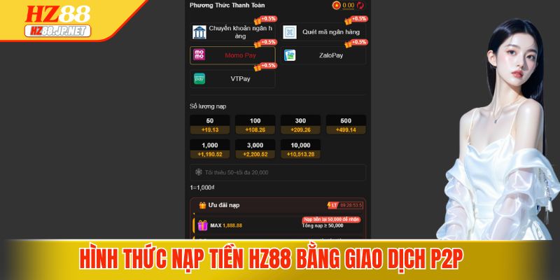 Hình thức nạp tiền HZ88 bằng giao dịch P2P