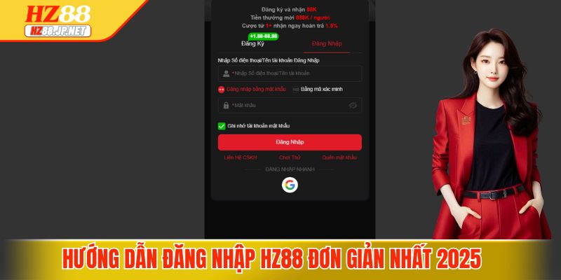 Hướng dẫn đăng nhập HZ88 đơn giản nhất 2025