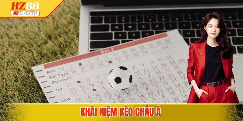 Khái niệm kèo châu Á