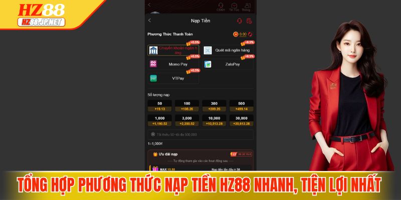 Tổng hợp phương thức nạp tiền HZ88 nhanh, tiện lợi nhất