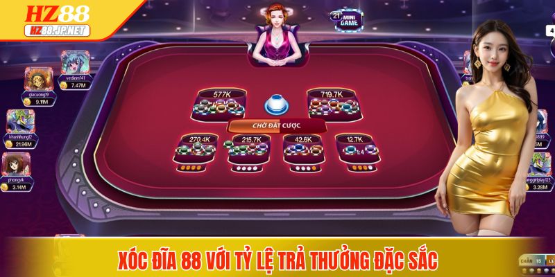 Xóc đĩa 88 với tỷ lệ trả thưởng đặc sắc 